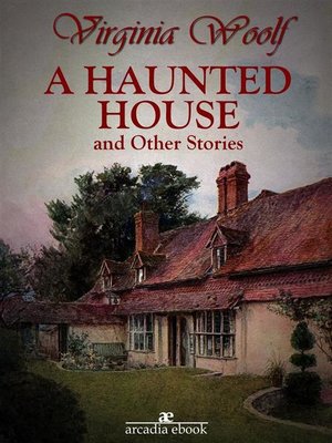 cover image of A Haunted House and Other Stories